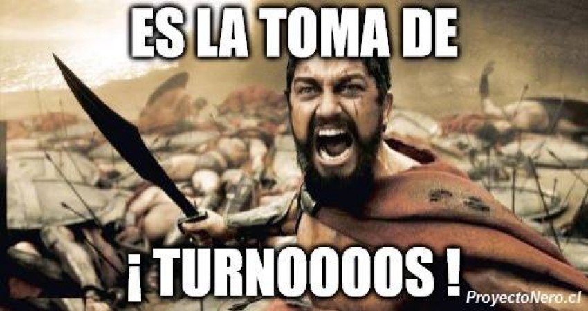 ¡Es la toma de turnos!